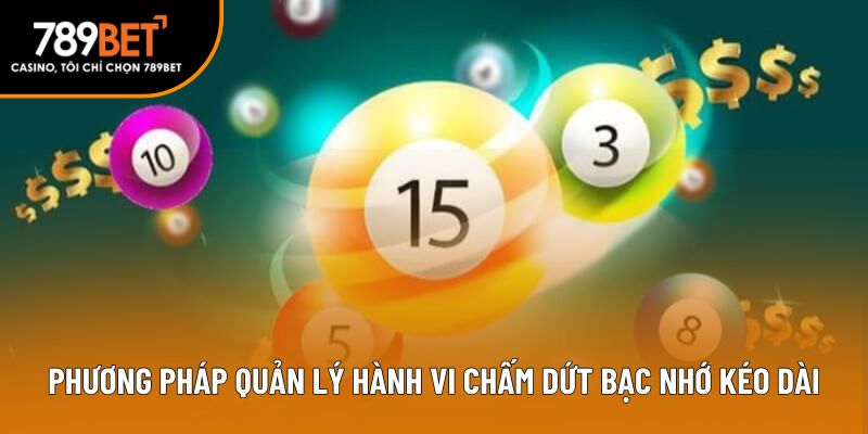 Phương pháp quản lý hành vi chấm dứt bạc nhớ kéo dài